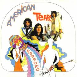 American Tears : Branded Bad